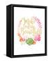 Make Today Beautiful-Joan Coleman-Framed Stretched Canvas