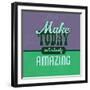 Make Today Ridiculously Amazing 1-Lorand Okos-Framed Art Print