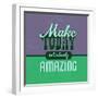 Make Today Ridiculously Amazing 1-Lorand Okos-Framed Art Print