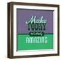 Make Today Ridiculously Amazing 1-Lorand Okos-Framed Art Print