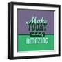 Make Today Ridiculously Amazing 1-Lorand Okos-Framed Art Print