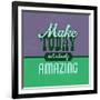 Make Today Ridiculously Amazing 1-Lorand Okos-Framed Art Print