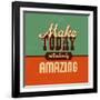 Make Today Ridiculously Amazing-Lorand Okos-Framed Art Print