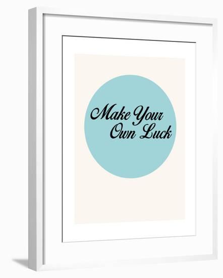 Make Your Own Luck 1-NaxArt-Framed Art Print