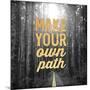 Make Your Own Path-OnRei-Mounted Art Print