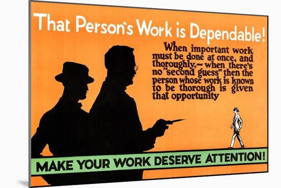 Make Your Work Deserve Attention-null-Mounted Art Print