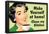 Make Yourself at Home Clean My Kitchen Funny Poster-null-Framed Poster