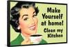 Make Yourself at Home Clean My Kitchen  - Funny Poster-Ephemera-Framed Poster