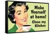 Make Yourself at Home Clean My Kitchen  - Funny Poster-Ephemera-Framed Stretched Canvas
