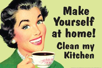 Make Yourself at Home Clean My Kitchen Funny Poster' Posters - Ephemera | Make Yourself at Home Clean My Kitchen Funny Poster' Posters - Ephemera |