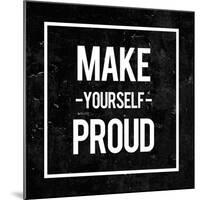 Make Yourself Proud - Motivational-Swedish Marble-Mounted Art Print