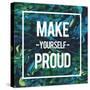 Make Yourself Proud-Swedish Marble-Stretched Canvas