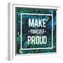 Make Yourself Proud-Swedish Marble-Framed Art Print