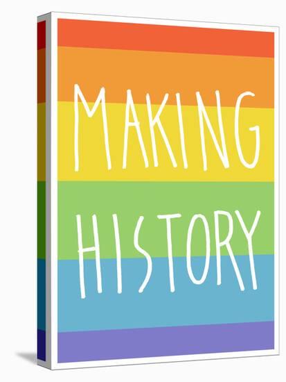 Making History - Love Wins-null-Stretched Canvas