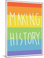 Making History - Love Wins-null-Mounted Poster