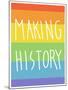 Making History - Love Wins-null-Mounted Poster