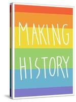 Making History - Love Wins-null-Stretched Canvas