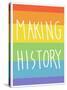 Making History - Love Wins-null-Stretched Canvas