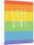 Making History - Love Wins-null-Mounted Art Print