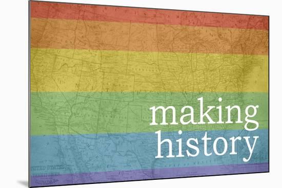 Making History - Love Wins-null-Mounted Art Print