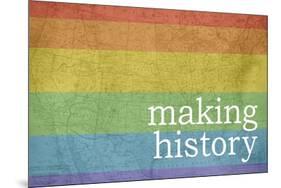 Making History - Love Wins-null-Mounted Art Print