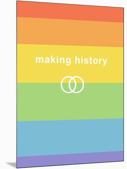 Making History - Love Wins-null-Mounted Art Print