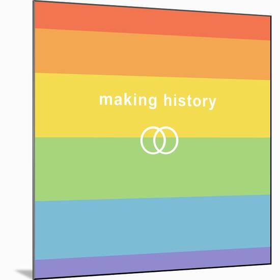 Making History - Love Wins-null-Mounted Art Print