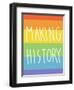 Making History - Love Wins-null-Framed Art Print