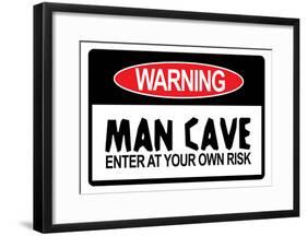 Man Cave Sign Enter at Your Own Risk Art Print Poster-null-Framed Poster