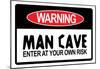 Man Cave Sign Enter at Your Own Risk Art Print Poster-null-Mounted Poster