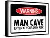 Man Cave Sign Enter at Your Own Risk Art Print Poster-null-Framed Stretched Canvas