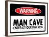 Man Cave Sign Enter at Your Own Risk Art Print Poster-null-Framed Poster