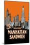 Manhattan Sandwich-null-Mounted Art Print