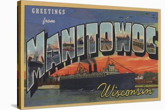 Manitowoc, Wisconsin - Large Letter Scenes-Lantern Press-Stretched Canvas