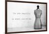 Mannequin with Quote-Tom Quartermaine-Framed Giclee Print