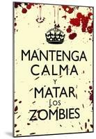 Mantenga Calma Y Matar Los Zombies-null-Mounted Poster