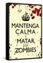 Mantenga Calma Y Matar Los Zombies-null-Framed Stretched Canvas