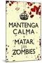 Mantenga Calma Y Matar Los Zombies-null-Mounted Poster