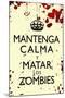 Mantenga Calma Y Matar Los Zombies-null-Mounted Art Print