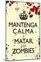 Mantenga Calma Y Matar Los Zombies-null-Mounted Poster