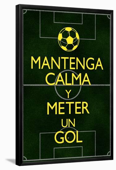 Mantenga Calma Y Meter Un Gol-null-Framed Poster