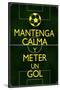 Mantenga Calma Y Meter Un Gol-null-Stretched Canvas