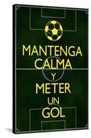 Mantenga Calma Y Meter Un Gol-null-Stretched Canvas