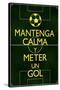 Mantenga Calma Y Meter Un Gol-null-Stretched Canvas