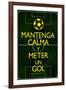 Mantenga Calma Y Meter Un Gol-null-Framed Art Print