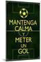 Mantenga Calma Y Meter Un Gol-null-Mounted Art Print