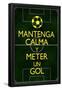 Mantenga Calma Y Meter Un Gol-null-Framed Poster