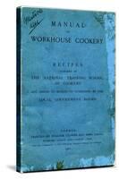 Manual of Workhouse Cookery, Cover-Peter Higginbotham-Stretched Canvas