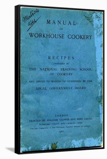 Manual of Workhouse Cookery, Cover-Peter Higginbotham-Framed Stretched Canvas
