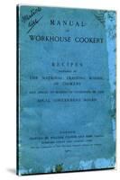 Manual of Workhouse Cookery, Cover-Peter Higginbotham-Stretched Canvas